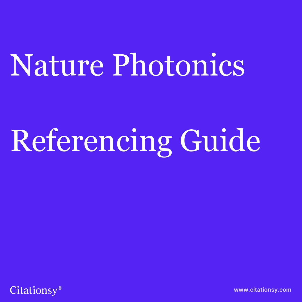 lancering en million Vild Nature Photonics Referencing Guide ·Nature Photonics citation · Citationsy