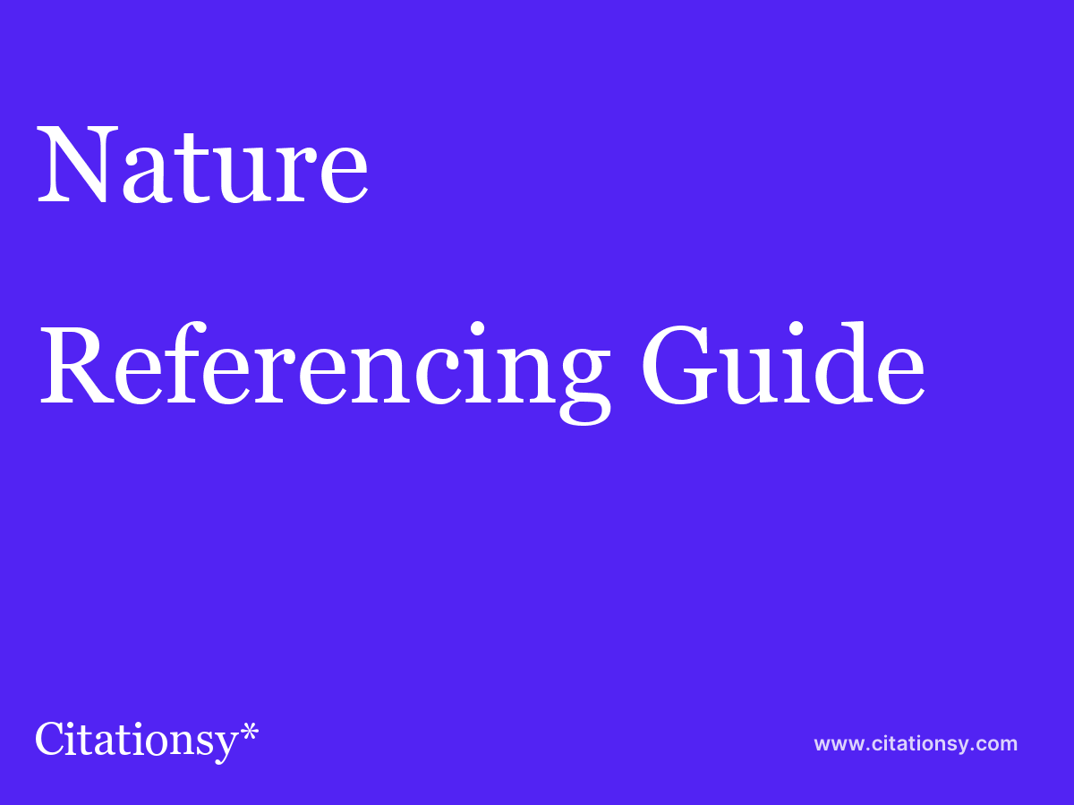 porter sidde Alle Nature Referencing Guide ·Nature citation · Citationsy