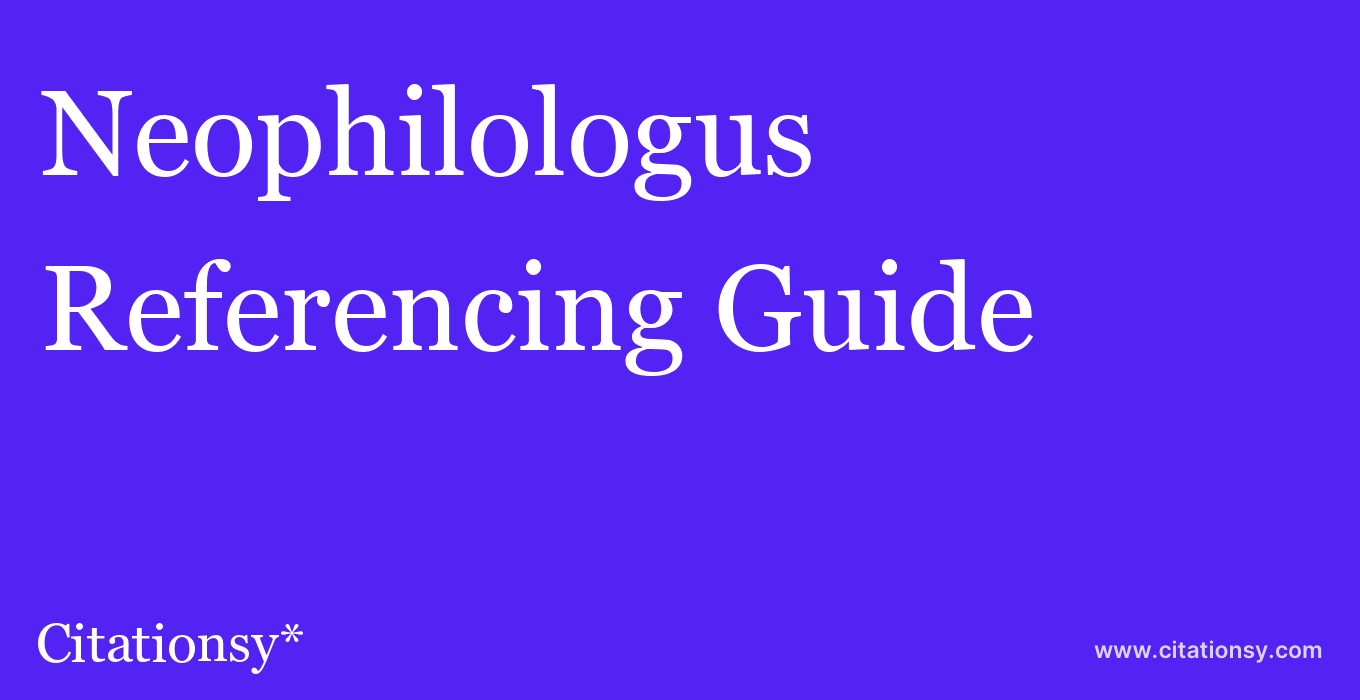 cite Neophilologus  — Referencing Guide