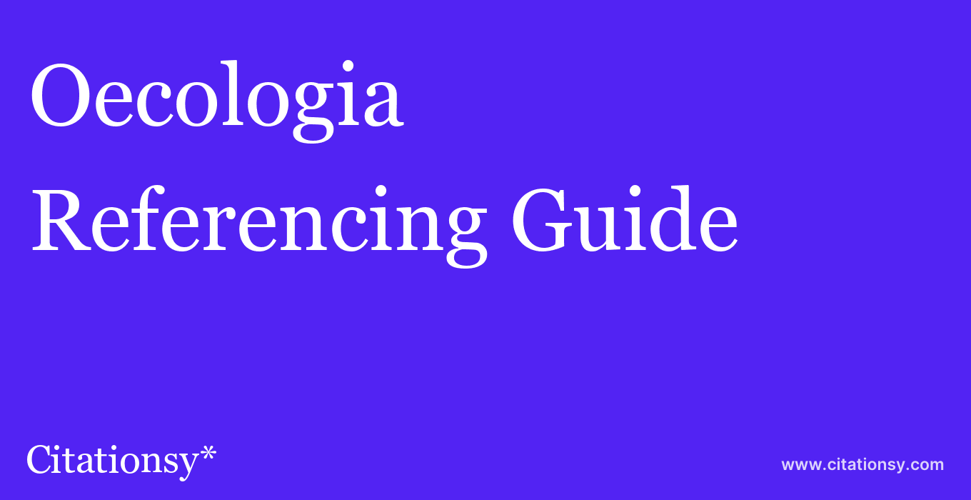 cite Oecologia  — Referencing Guide