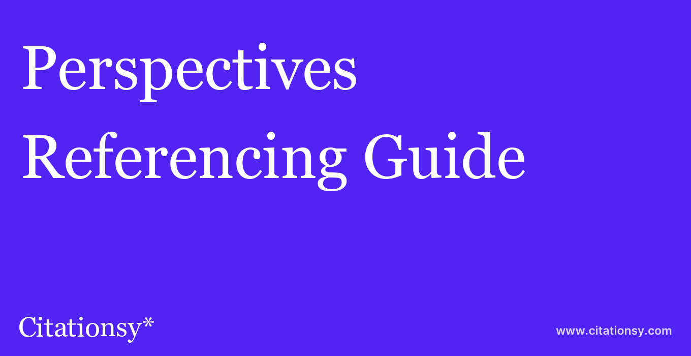 cite Perspectives  — Referencing Guide