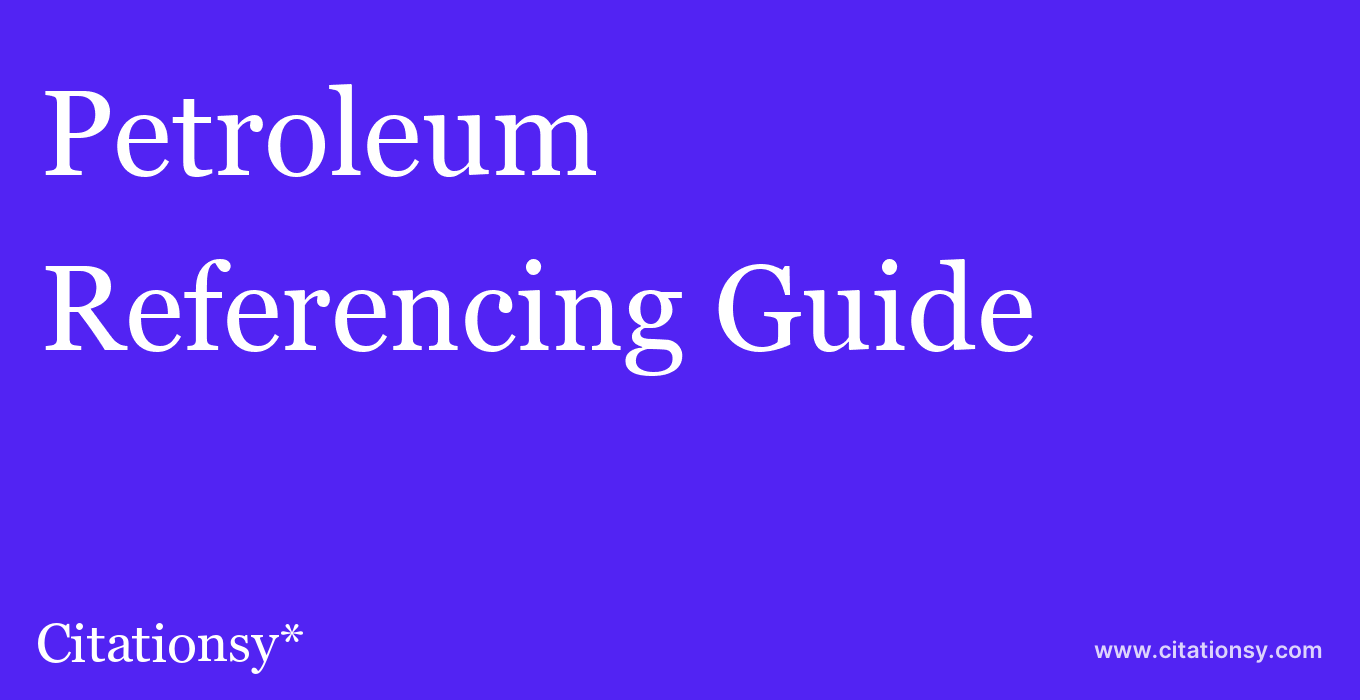 cite Petroleum  — Referencing Guide