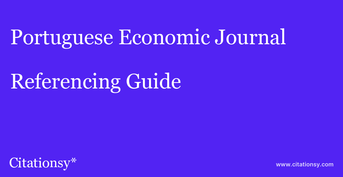 cite Portuguese Economic Journal  — Referencing Guide