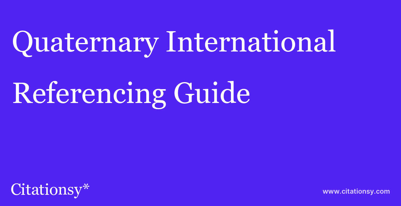 cite Quaternary International  — Referencing Guide
