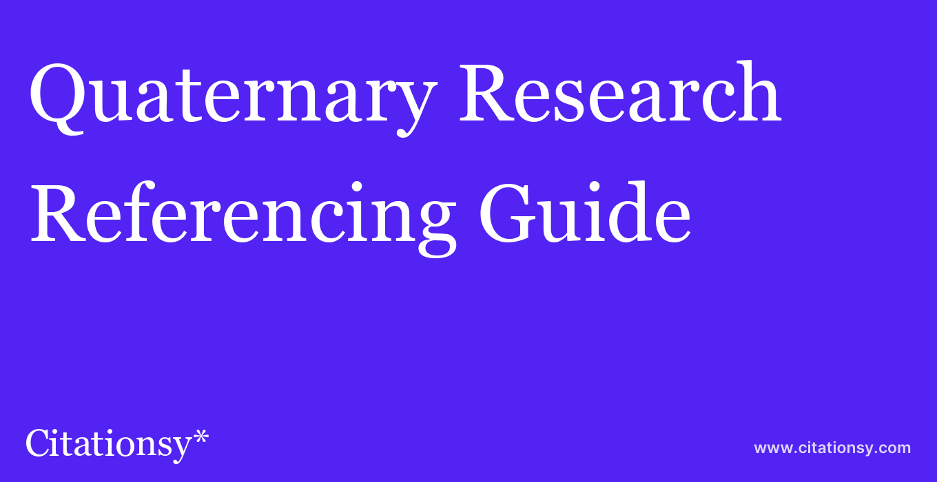 cite Quaternary Research  — Referencing Guide