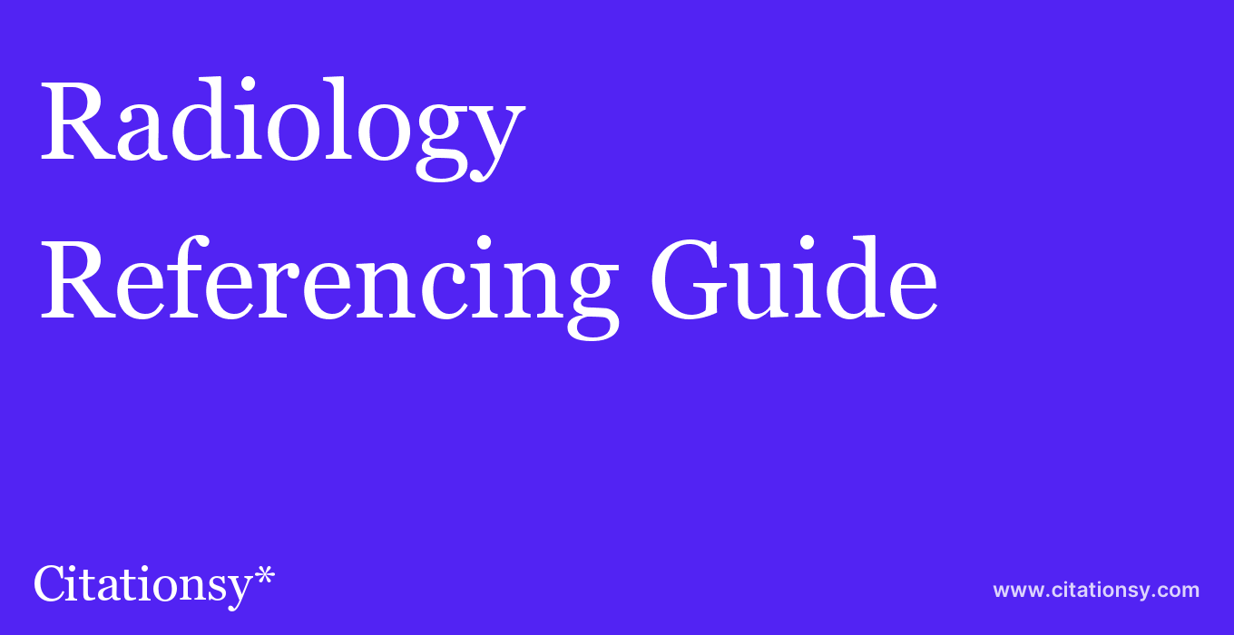 cite Radiology  — Referencing Guide