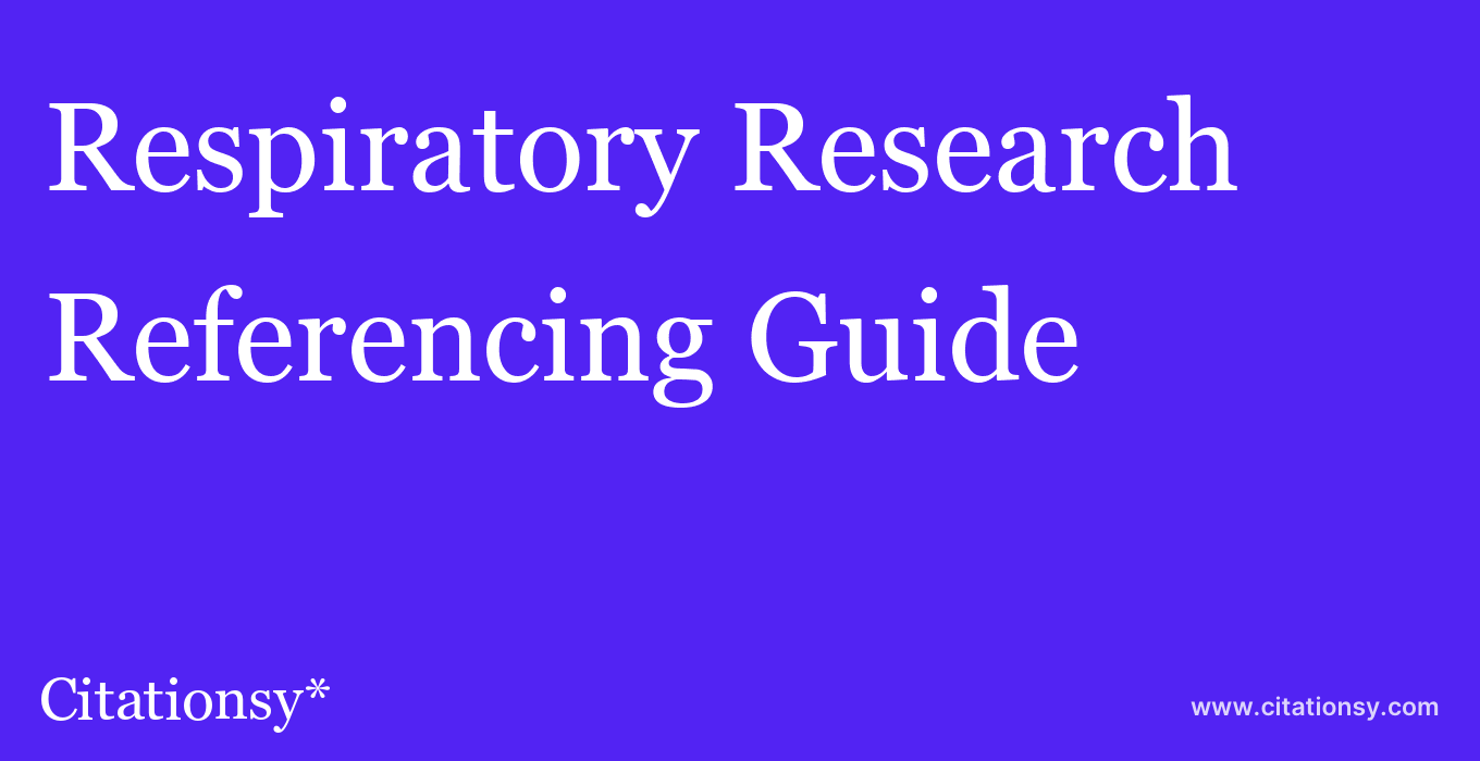 cite Respiratory Research  — Referencing Guide