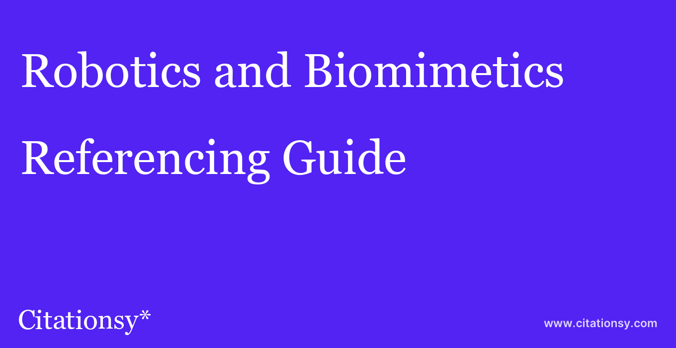 cite Robotics and Biomimetics  — Referencing Guide