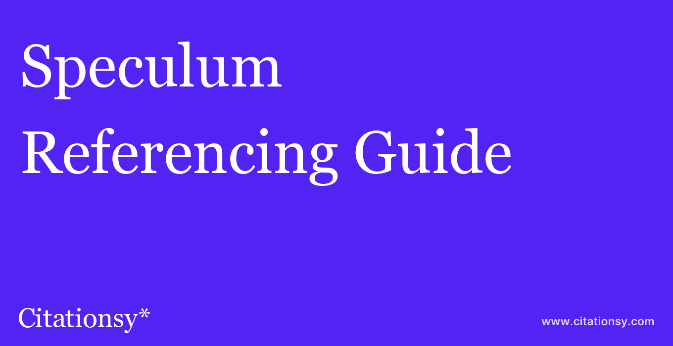 cite Speculum  — Referencing Guide