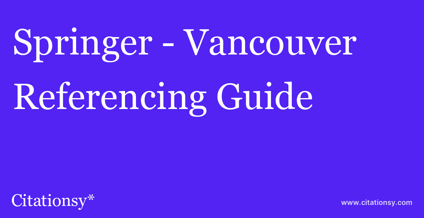 cite Springer - Vancouver  — Referencing Guide