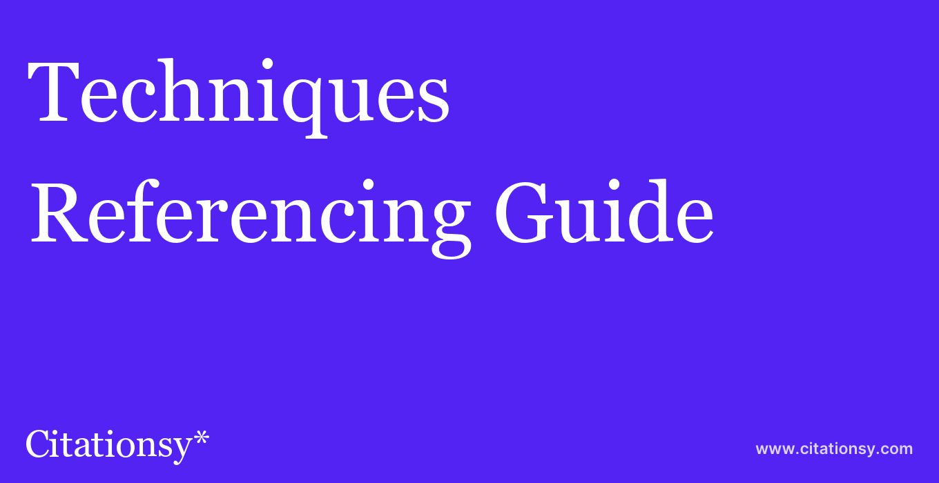 cite Techniques&Culture (French)  — Referencing Guide