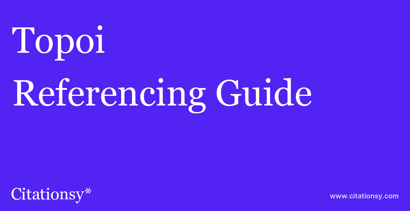 cite Topoi  — Referencing Guide