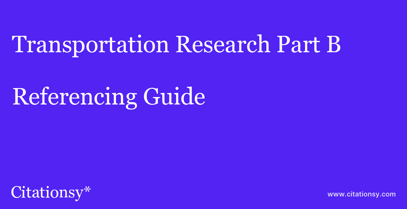 cite Transportation Research Part B  — Referencing Guide