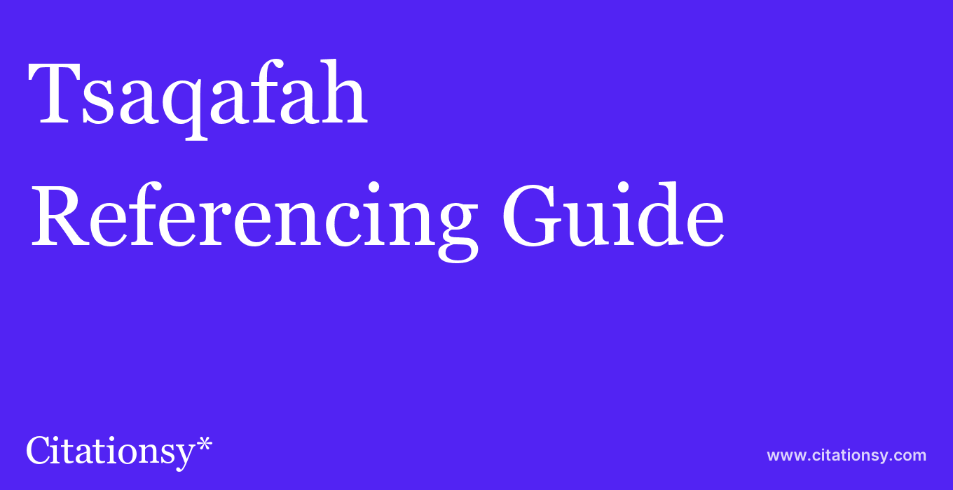 cite Tsaqafah  — Referencing Guide