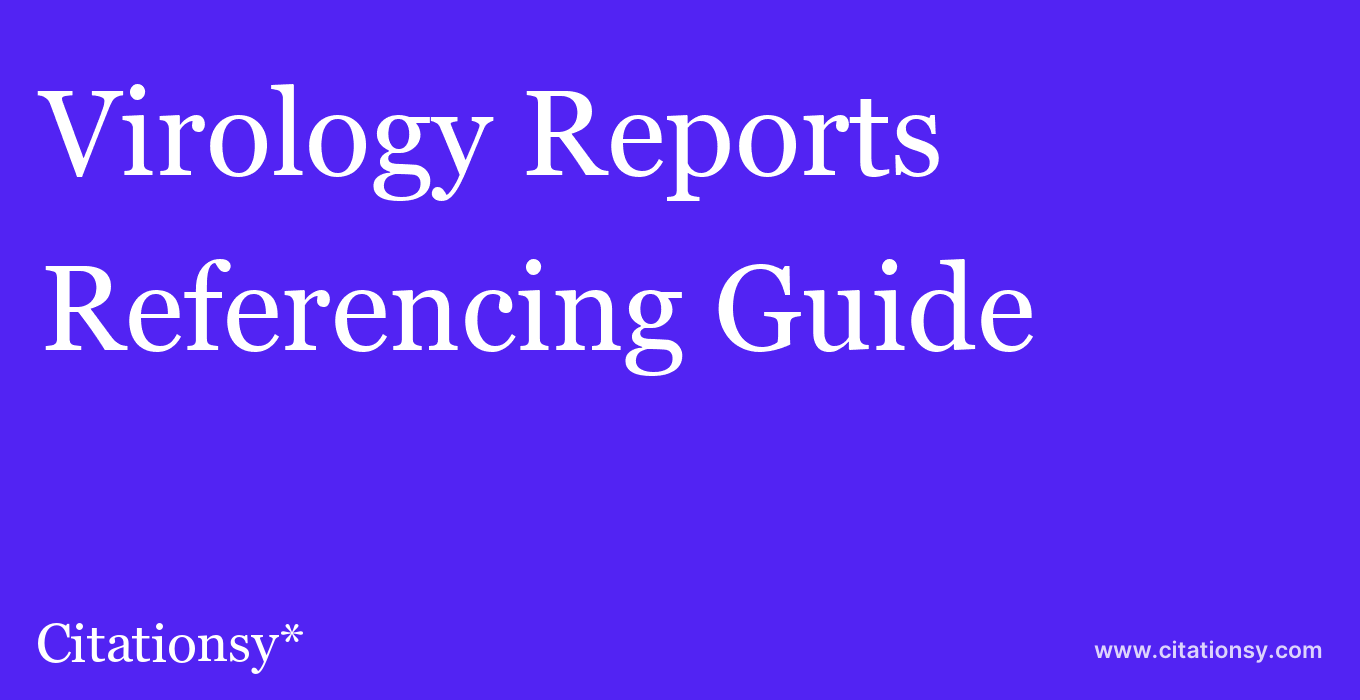 cite Virology Reports  — Referencing Guide