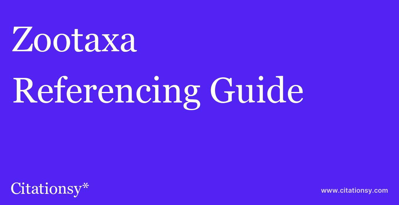 cite Zootaxa  — Referencing Guide